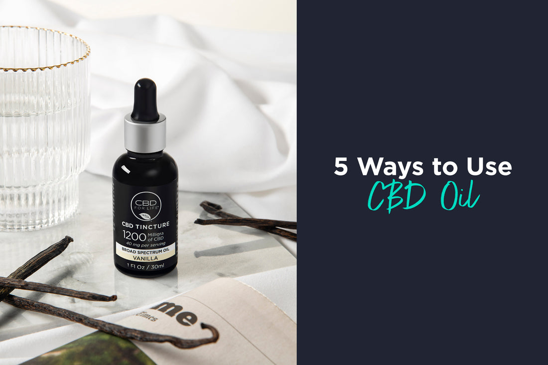 5 Different Ways to Use CBD Oil